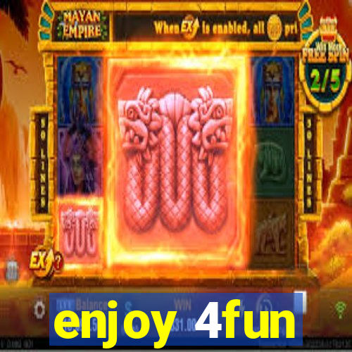 enjoy 4fun