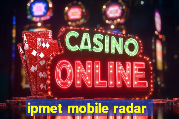 ipmet mobile radar