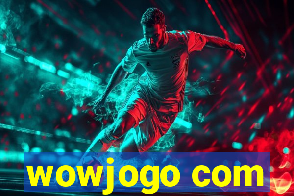 wowjogo com