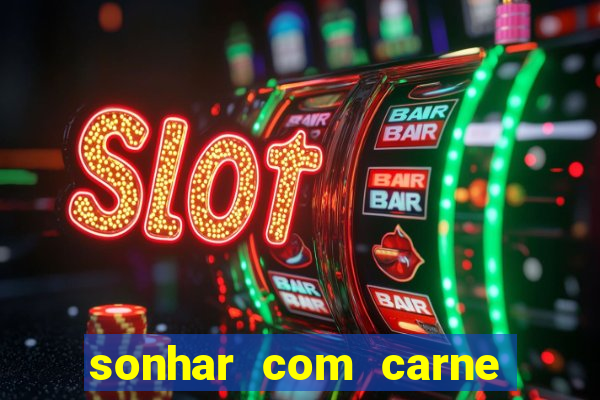 sonhar com carne de porco jogo do bicho