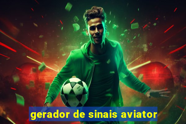 gerador de sinais aviator