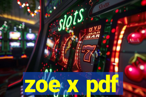 zoe x pdf