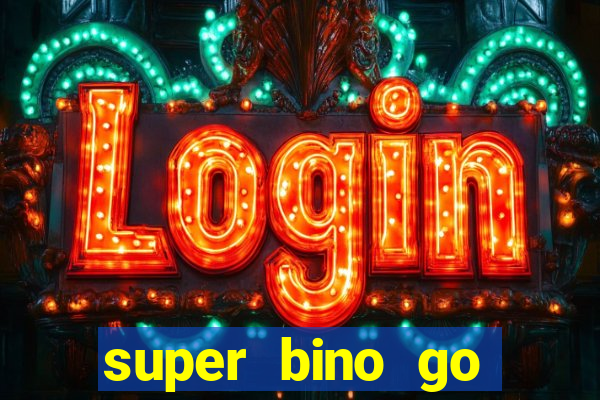 super bino go dinheiro infinito