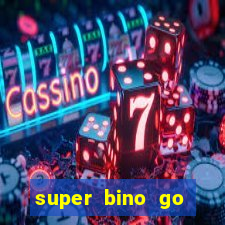 super bino go dinheiro infinito