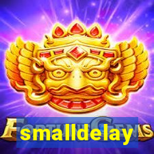 smalldelay