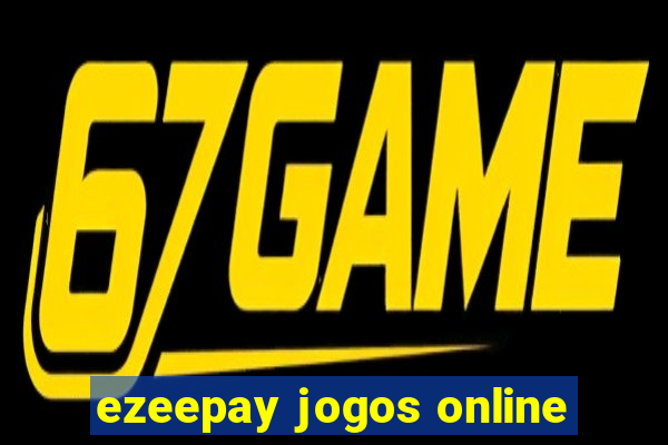 ezeepay jogos online