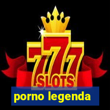 porno legenda