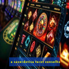 a sacerdotisa tarot conselho