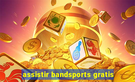 assistir bandsports gratis