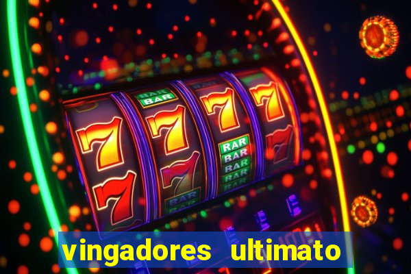 vingadores ultimato baixar filme completo dublado