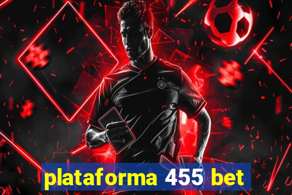 plataforma 455 bet