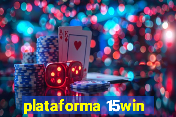 plataforma 15win