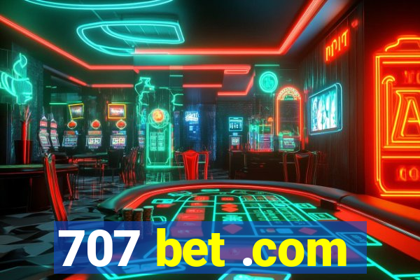 707 bet .com
