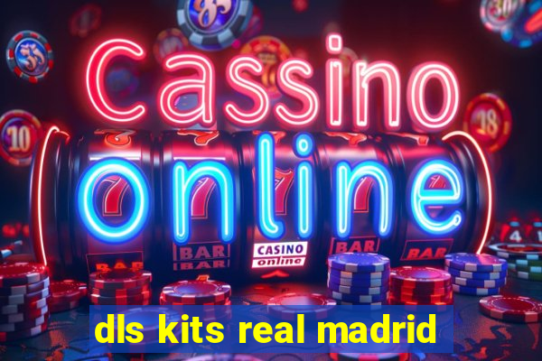 dls kits real madrid