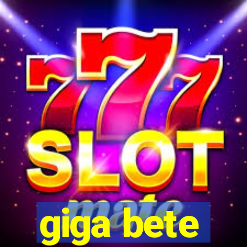 giga bete