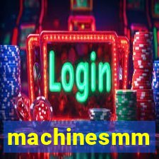 machinesmm