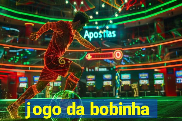 jogo da bobinha