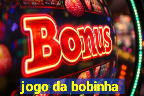 jogo da bobinha