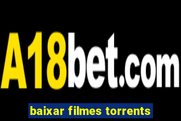 baixar filmes torrents
