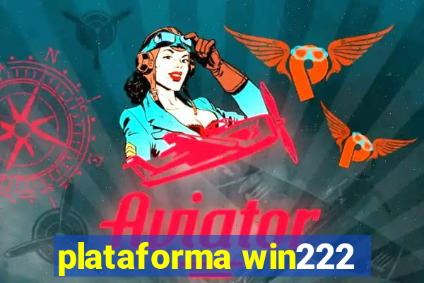 plataforma win222
