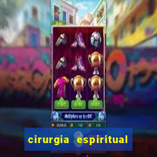 cirurgia espiritual marlon santos