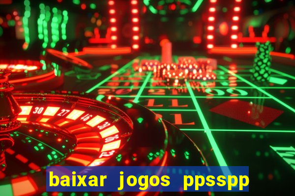 baixar jogos ppsspp para android
