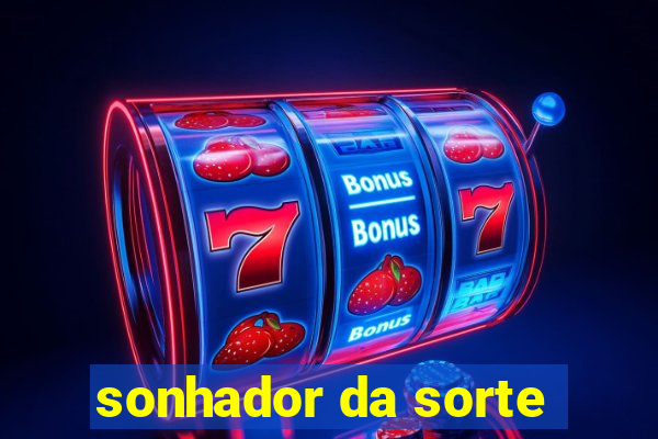 sonhador da sorte
