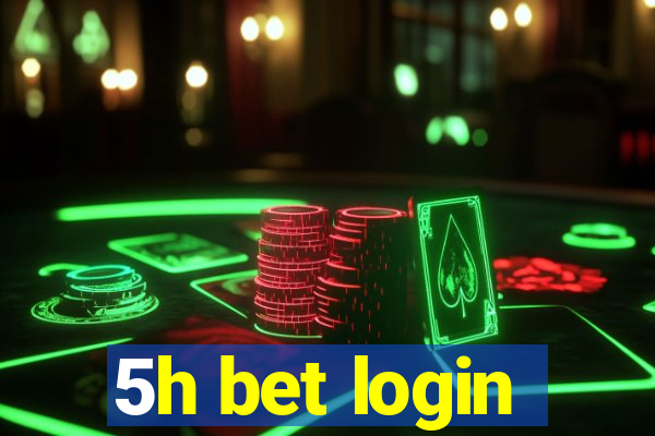 5h bet login
