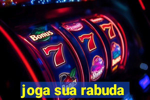 joga sua rabuda