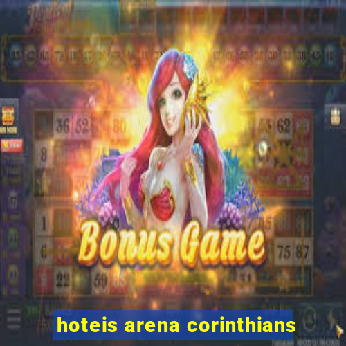 hoteis arena corinthians