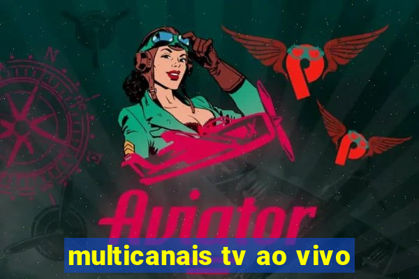 multicanais tv ao vivo