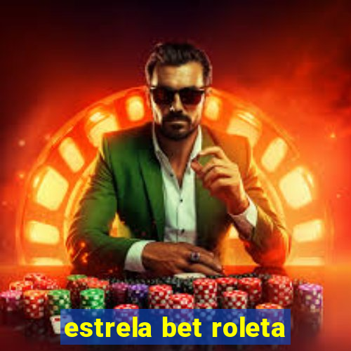 estrela bet roleta