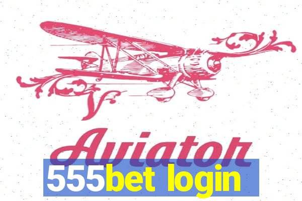 555bet login