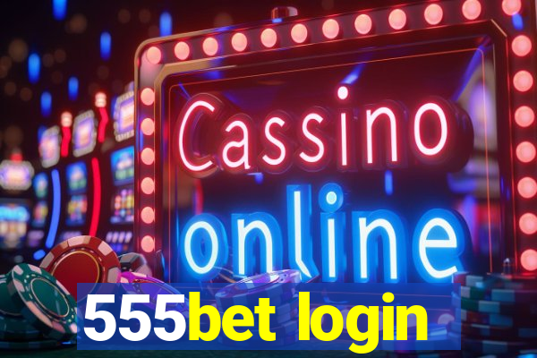 555bet login