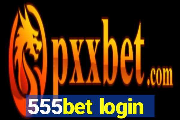 555bet login