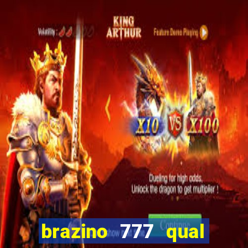 brazino 777 qual melhor jogo