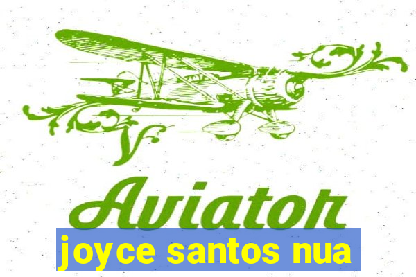 joyce santos nua