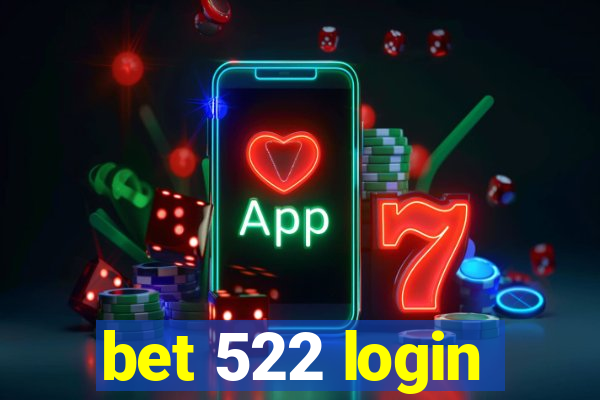 bet 522 login