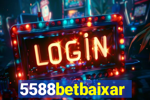5588betbaixar