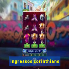 ingressos corinthians