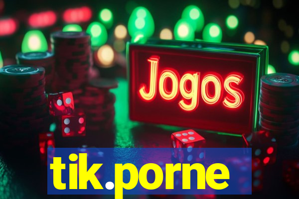 tik.porne