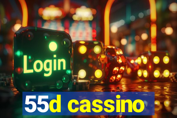 55d cassino