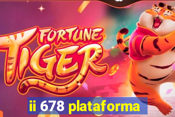 ii 678 plataforma