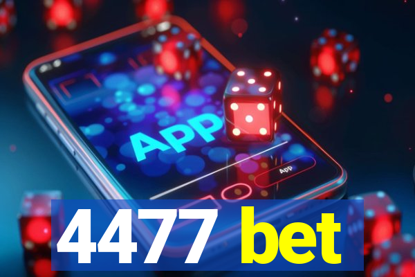 4477 bet
