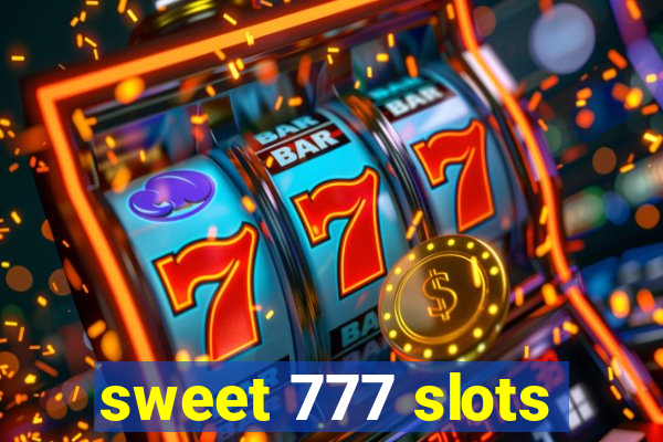 sweet 777 slots