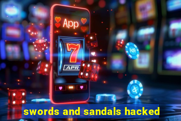 swords and sandals hacked
