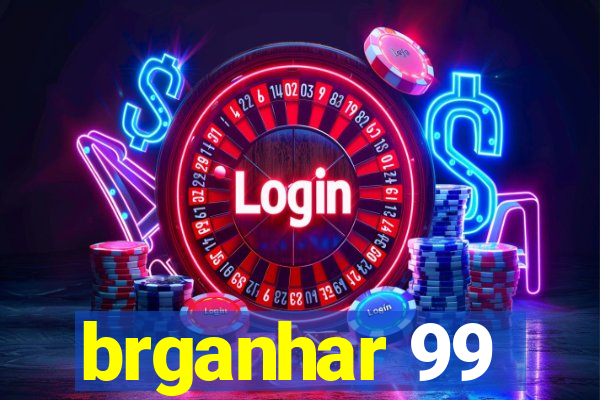 brganhar 99