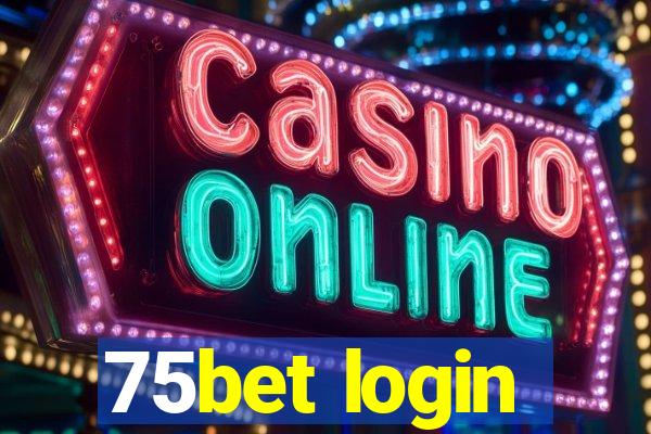 75bet login