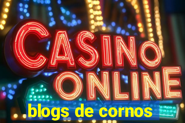 blogs de cornos