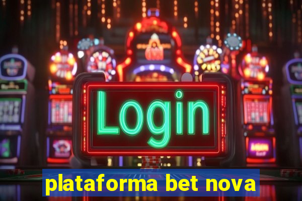 plataforma bet nova